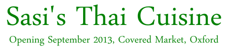 Sasi's Thai Cuisine, opening September 2013
